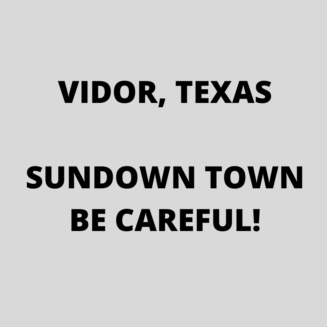 VIDOR, TEXAS SUNDOWN TOWN BE CAREFUL!